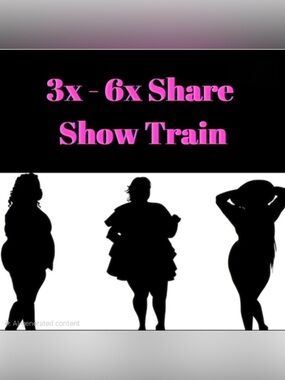 3X-6X Plus Size Train Show 4/25 at 4pm EST/1pm PST